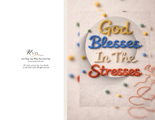 God Blesses In The Stresses (Physical Card)