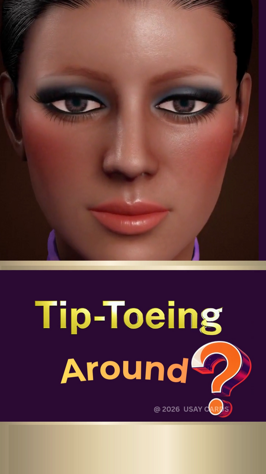Are You Tip Toeing Around (Deep Tone)