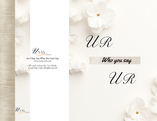 UR Who You Say UR (Physical Card)