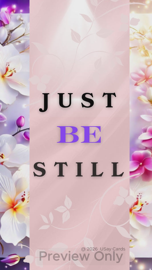 Just Be Still