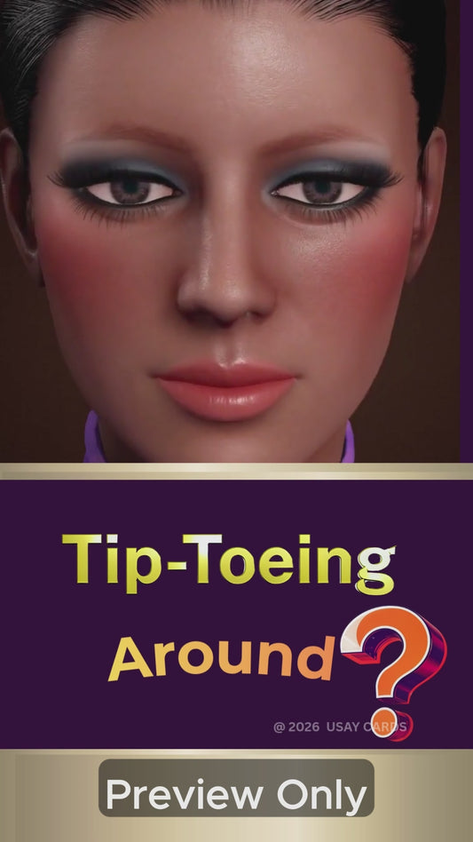 Are You Tip Toeing Around (Deep Tone)